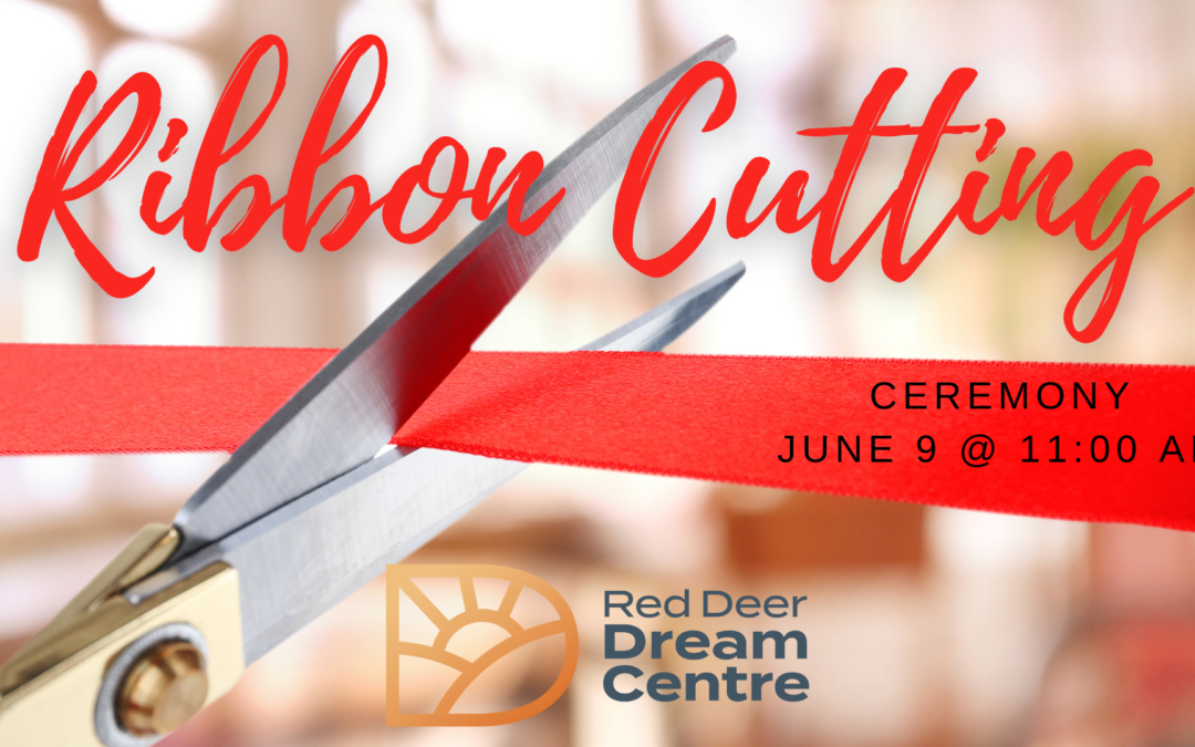 Grand Opening of the Red Deer Dream Centre